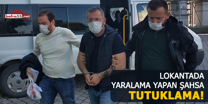 Lokantada yaralama yapan şahsa tutuklama!