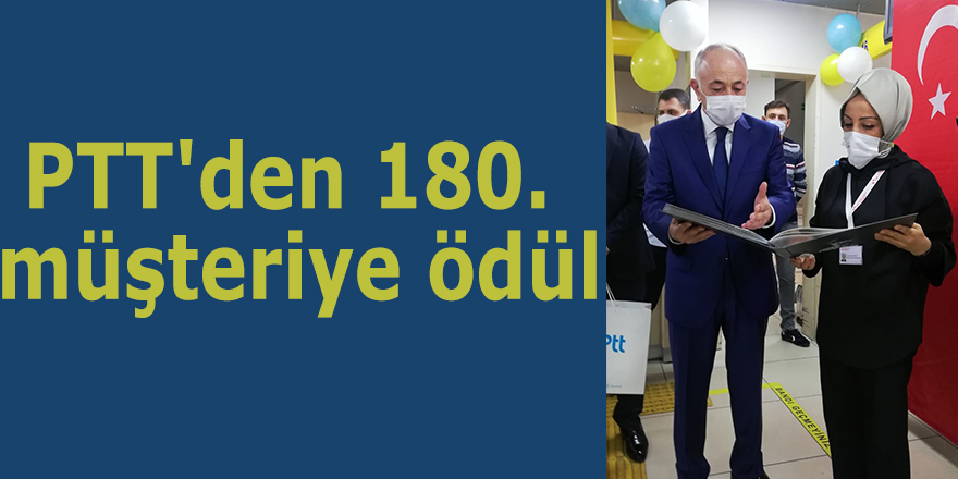 PTT'den 180. müşteriye ödül