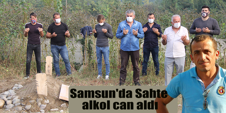 Samsun'da Sahte alkol can aldı