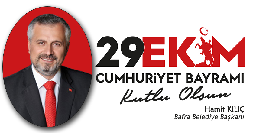 Başkan Kılıç'tan Cumhuriyet Bayramı mesajı