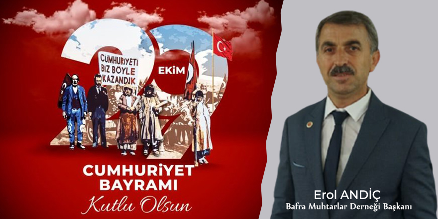 Erol Andiç'ten Cumhuriyet Bayramı kutlaması