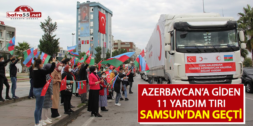 Azerbaycan'a giden 11 yardım tırı Samsun'dan geçti