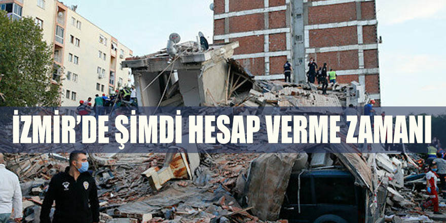 İzmir'de şimdi hesap verme zamanı