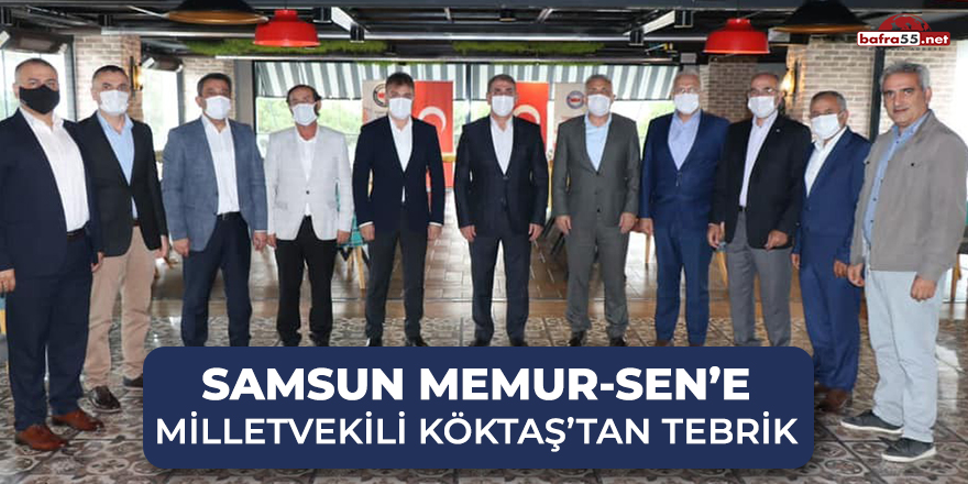 Samsun Memur-Sen'e milletvekili Köktaş'tan tebrik