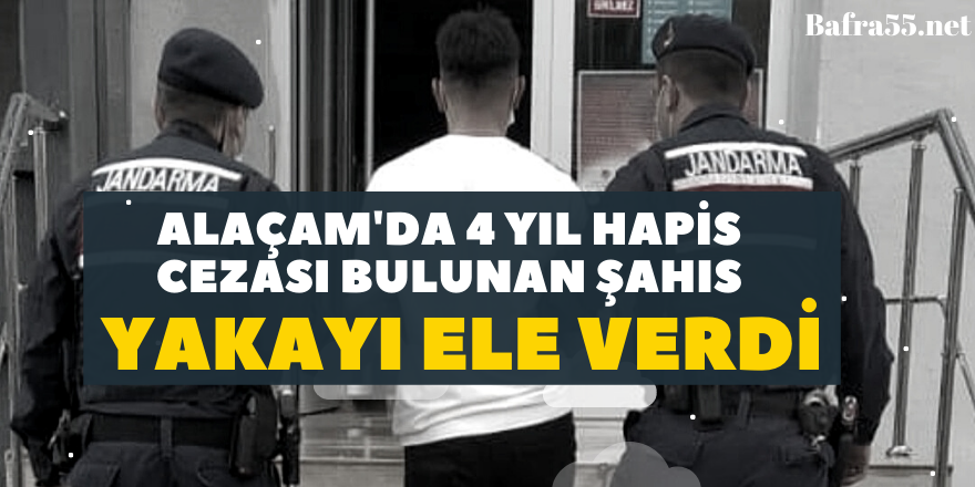 Alaçam'da 4 yıl Hapis Cezası Bulunan Şahıs Yakayı Ele Verdi