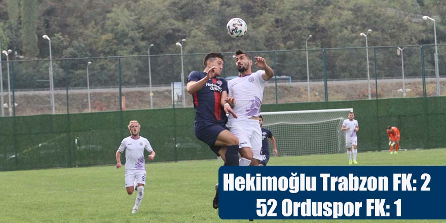 Hekimoğlu Trabzon FK: 2 - 52 Orduspor FK: 1