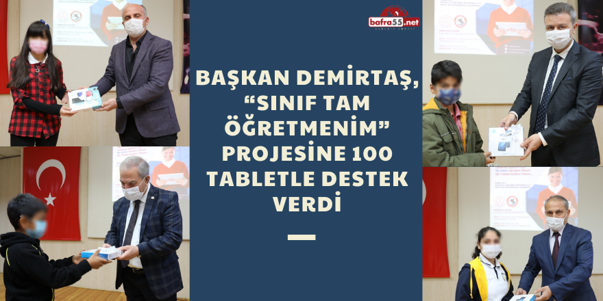 Başkan Demirtaş, “Sınıf Tam Öğretmenim” Projesine 100 Tabletle Destek Verdi