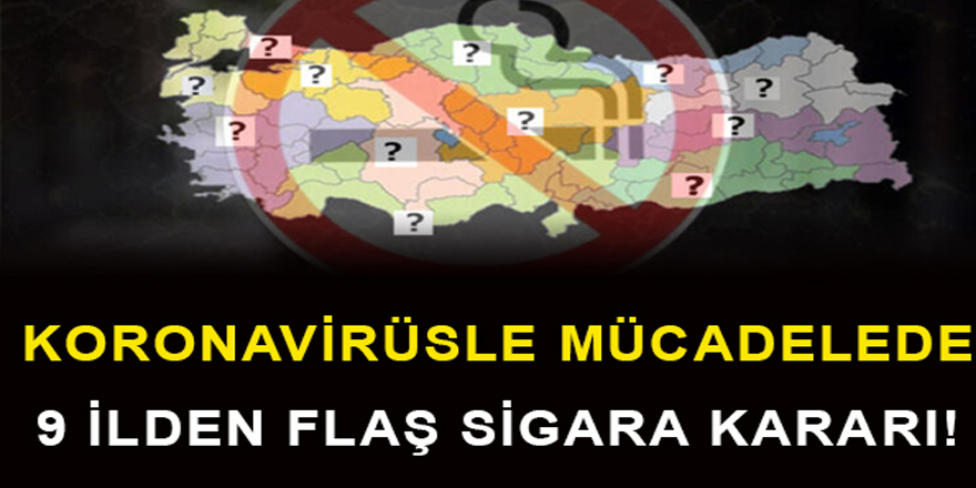 9 ilden flaş sigara kararı! Yasaklar peş peşe geldi....