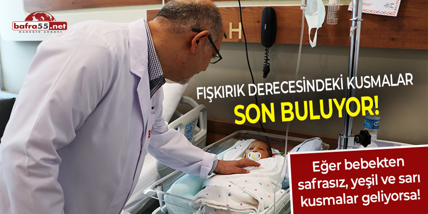 Fışkırık derecesindeki kusmalar son buluyor!