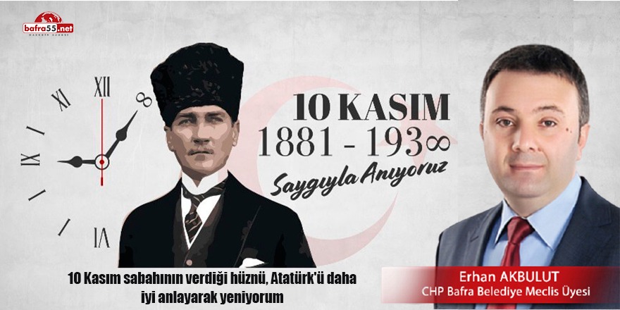 Erhan Akbulut'tan 10 Kasım mesajı