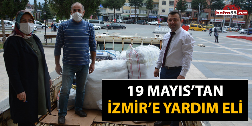 19 Mayıs'tan İzmir'e yardım eli