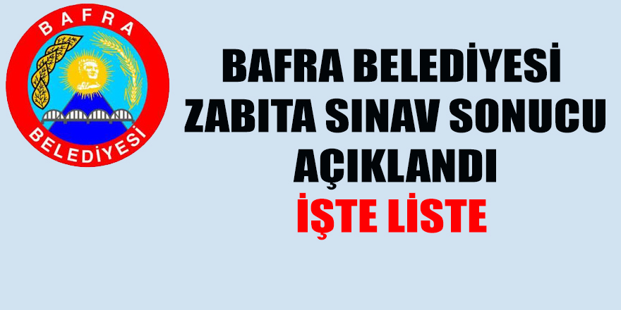 Bafra Belediyesi zabıta alım sonuçları açıklandı