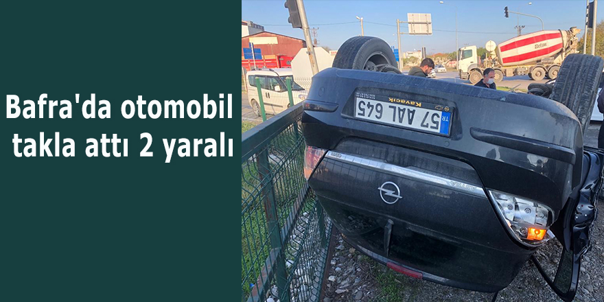 Bafra'da otomobil takla attı 2 yaralı