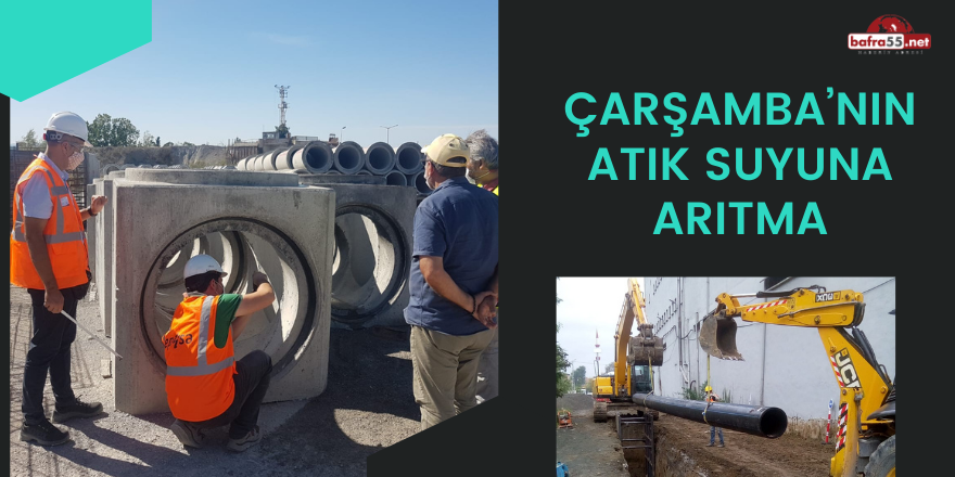 Çarşamba’nın Atık Suyuna Arıtma