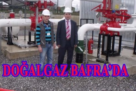 BAFRA DOĞALGAZ’A KAVUŞUYOR
