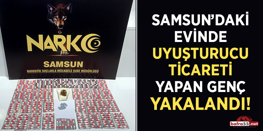 Samsun'daki evinde uyuşturucu ticareti yapan genç yakalandı!