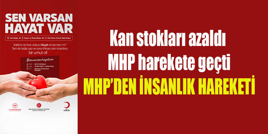 Kan stokları azaldı, MHP harekete geçti