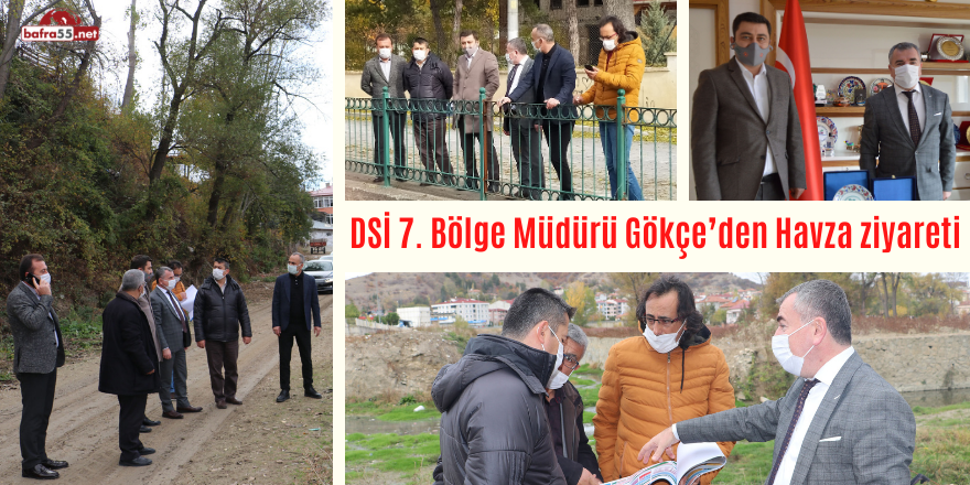 DSİ 7. Bölge Müdürü Gökçe’den Havza ziyareti