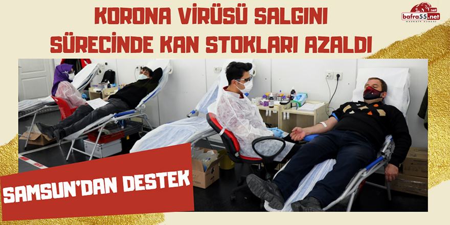 Korona virüsü salgını sürecinde kan stokları azaldı