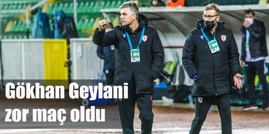 Gökhan Geylani zor maç oldu