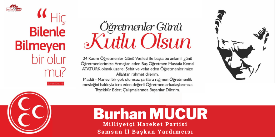 MHP Samsun İl Başkan Yardımcısı Burhan Mucur'dan Öğretmenler Günü Mesajı