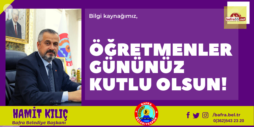 BAŞKAN KILIÇ'IN ÖĞRETMENLER GÜNÜ MESAJI