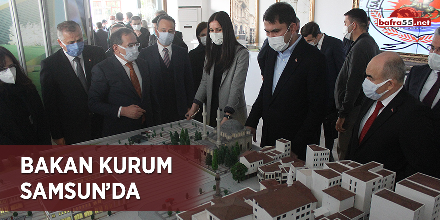 Bakan Kurum Samsun'da