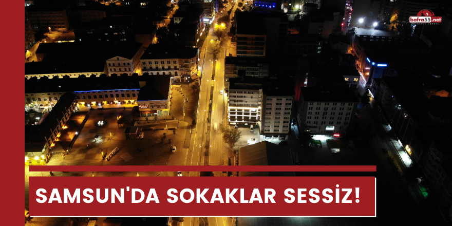 Samsun'da kısıtlama havadan görüntülendi