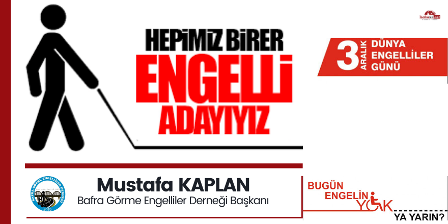 Engelliler Derneği Başkanı Kaplan'dan 3 Aralık açıklaması