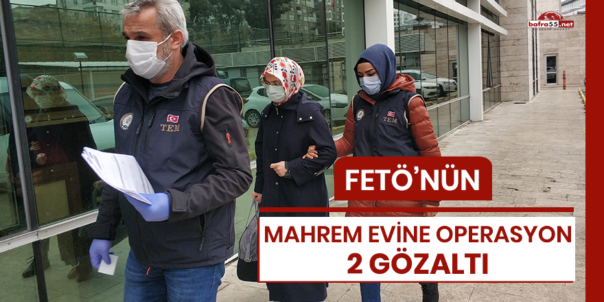 FETÖ'nün mahrem evine operasyon: 2 gözaltı