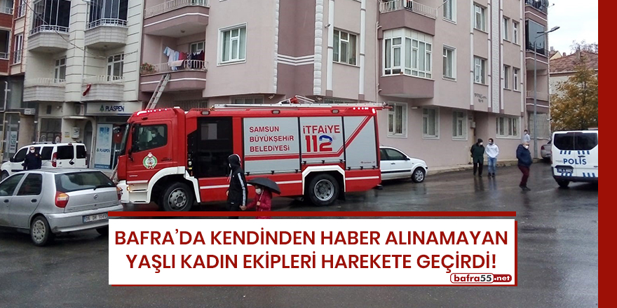 Bafra’da yaşlı kadın ekipleri harekete geçirdi