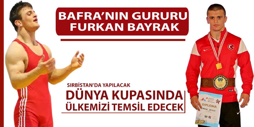 Furkan Bayrak Ülkemizi Temsil Edecek