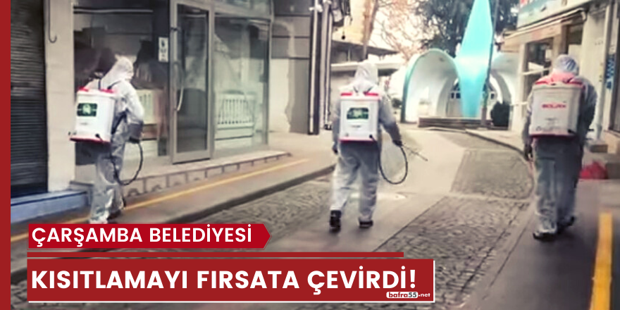 Belediye sokağa çıkma kısıtlamasını fırsata çevirdi