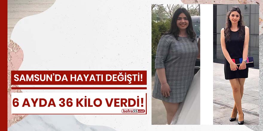 Samsun'da hayatı değişti