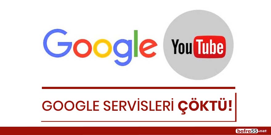 Google servisleri çöktü!