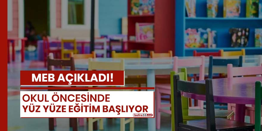 Okul öncesinde yüz yüze eğitim başlıyor