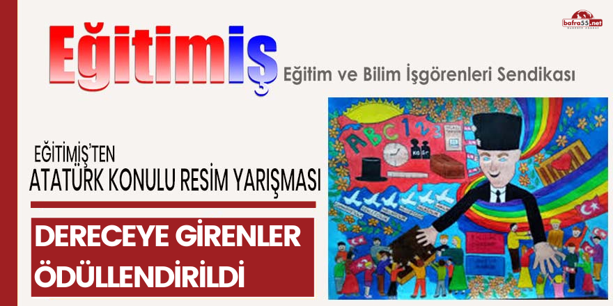 EĞİTİM-İŞ’TEN “ÇOCUK GÖZÜYLE ATATÜRK” RESİM YARIŞMASI