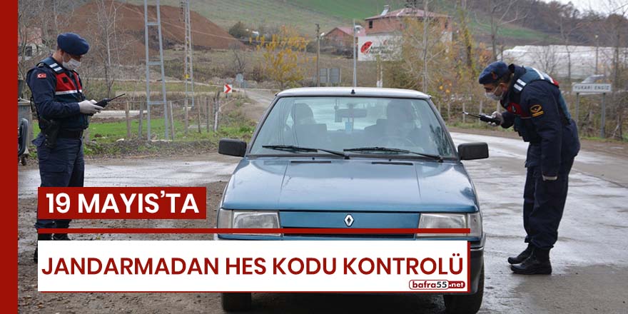 19 Mayıs'ta Jandarma'dan HES kodu kontrolü