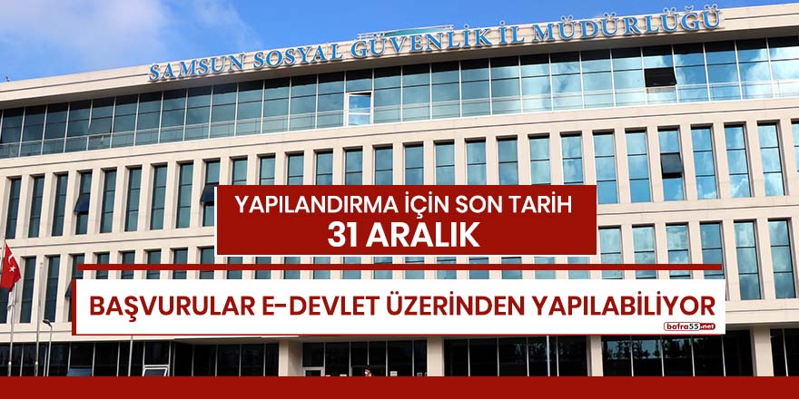 Yapılandırma için son başvuru 31 Aralık'ta