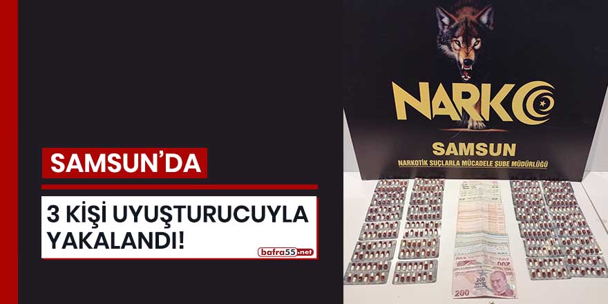 Samsun'da 3 kişi uyuşturucuyla yakalandı!