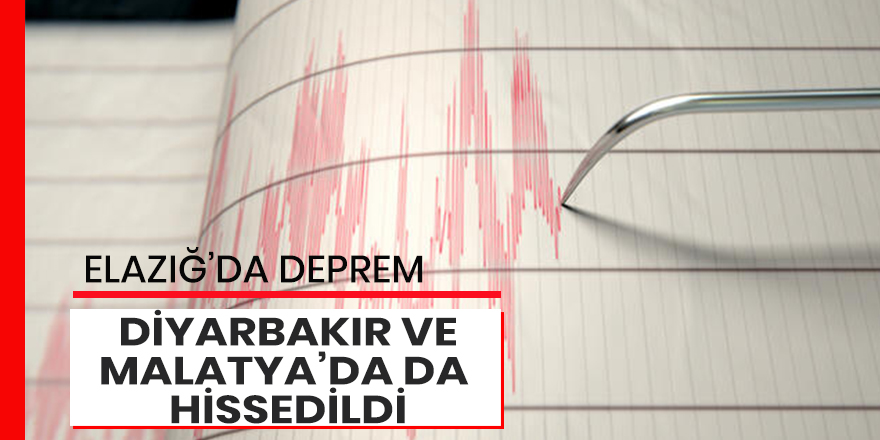 Elazığ’da 5.3 büyüklüğünde deprem oldu