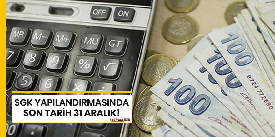 SGK yapılandırmasında son tarih 31 Aralık