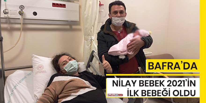 Bafra'da Nilay bebek 2021'in ilk bebeği oldu