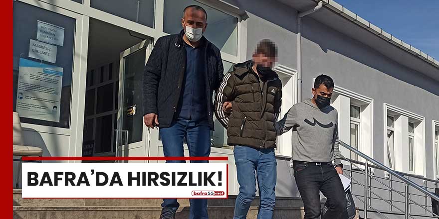 Bafra'da hırsızlık!