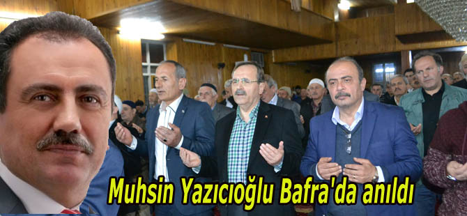 YAZICIOĞLU BAFRADA ANILDI