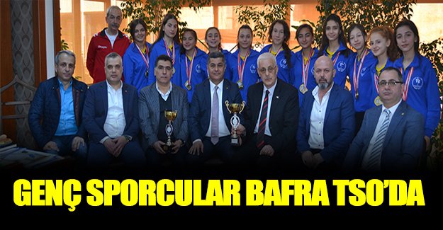 ŞAMPİYONLAR BAFRA TSO’DA