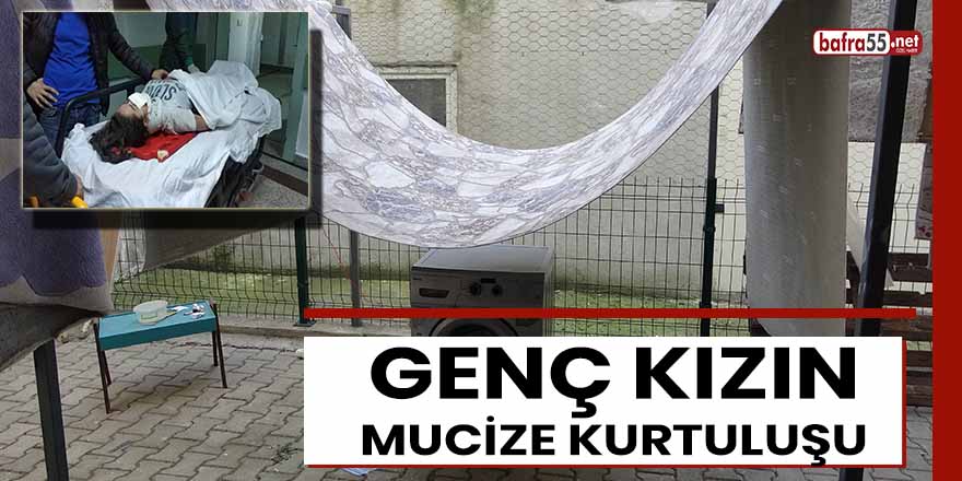 Genç kızın mucize kurtuluşu