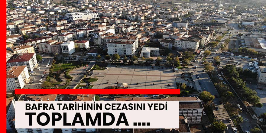 Bafra’da Yasağa Uymayan 135 kişiye toplam 236 bin 869 lira ceza kesildi