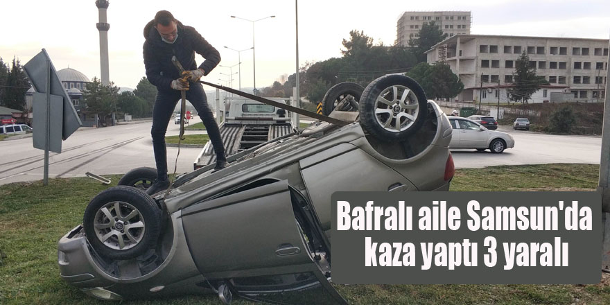 Bafralı aile Samsun'da kaza yaptı 3 yaralı