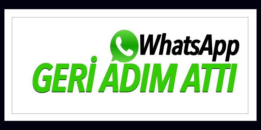 Kullanıcılar tepki verince whatsapp geri adım attı